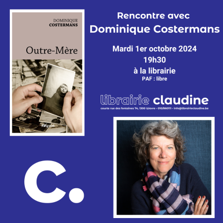 Rencontre avec Dominique Costermans - "Outre-mère"