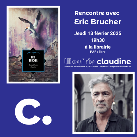 Rencontre avec Eric Brucher - "Les débris du ciel"